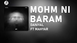 Daniyal - Mohem Ni Baram Ft. Mahyar