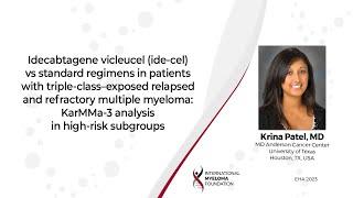 IDE-CEL vs Standard Regimens for High-Risk Multiple Myeloma KARMMA-3 Analysis  ASCO 2023