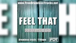 FDT Feel That - Drumless www.FreeDrumlessTracks.net