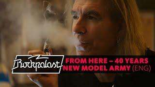 FROM HERE – 40 Years NEW MODEL ARMY english  Rockpalast  Documentary 2020