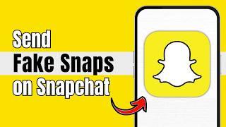 How to Send Fake Snaps on Snapchat Without Filter  Easy 2024