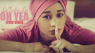 LaTasha Lee  -Oh Yea - lyric video