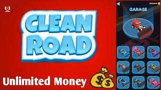 How to get unlimited money in clean road ?