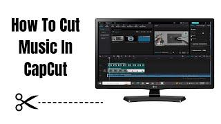 How To Cut Music In CapCut Step By Step