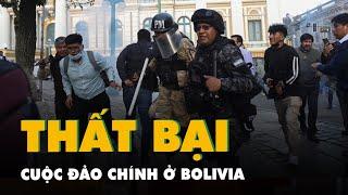 Bắt tổng tư lệnh quân đội sau cuộc đảo chính thất bại ở Bolivia