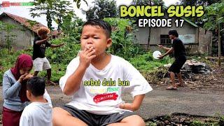 BONCEL SUSIS  EPISODE 17