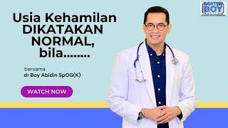 Usia Kehamilan YANG NORMAL dr Boy Abidin