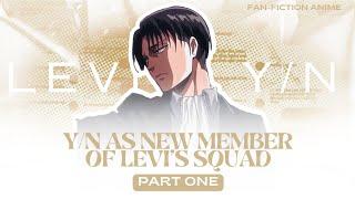 Yn X Levi Yn As New Member of Levis Squad  Pt. 1 Read Desc.