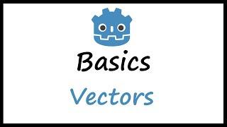 Godot Basics Vectors