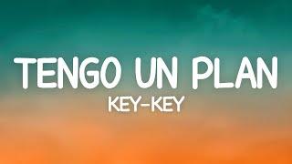 Key Key - Tengo Un Plan Letra