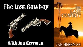 Author Interview 2022 The Last Cowboy with Jan Herrman