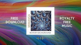 MimAnsa - Review Background  Royalty Free Music  Free Download