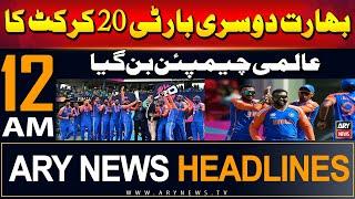 ARY News 12 AM Headlines  30th June 2024  India end title drought with T20 World Cup 2024 win