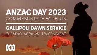 LIVE Gallipoli Dawn Service  Anzac Day 2023 ️  OFFICIAL BROADCAST  ABC Australia