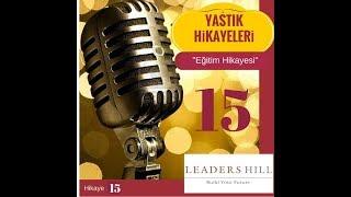 Yastık Hikayesi 15 Eğitimin Hikayesi Leaders Hill