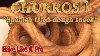 How To Make Churros  - Fried Dough   Deep Fried Fritter Recipe 