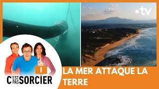 LA MER ATTAQUE LA TERRE - Cest pas sorcier Intégrale