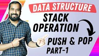 Stack Operations  Push and Pop Part 1 Explained in Hindi l Data Structure