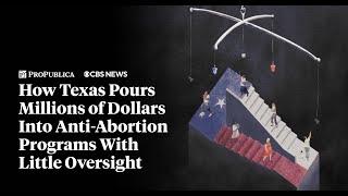 How Texas Pours Millions of Dollars Into Anti-Abortion Programs With Little Oversight