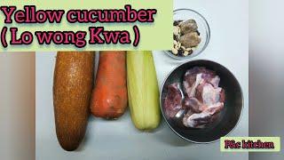 Yellow cucumber  lo wong Kwa sup  Hong Kong sup  Chinese sup