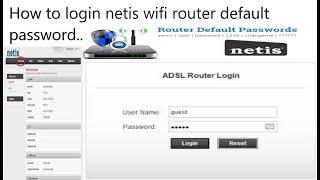 How to login netis WiFi network .....lastest updated 2019.