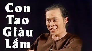 Hài Kịch Hoài Linh Mới Nhất Con Tao giàu Lắm   Hài Hoài Linh Chí Tài Hay Nhất 2018