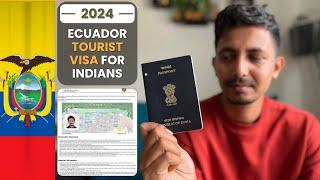 How to get Ecuador Tourist VISA from India in 2024  All Steps Explained 