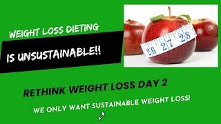 Weight Loss Dieting is Unsustainable over 50   Day 2 of Rethink Weight Loss