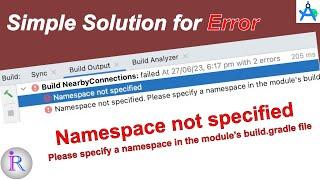 Fix for Namespace not specified. Please specify a namespace in the modules build.gradle. Error