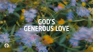 Gods Generous Love  Audio Reading  Our Daily Bread Devotional  August 14 2024