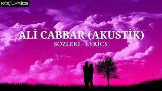 Emir Can İğrek - Ali Cabbar Akustik  Sözleri - Lyrics 