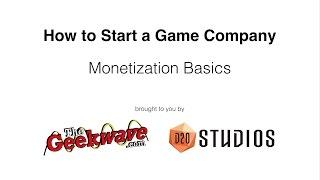 Video Game Monetization Basics Episode 1