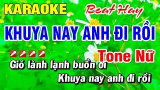 Karaoke Khuya Nay Anh Đi Rồi Tone Nữ Beat Hay Nhạc Sống  Hoài Phong Organ