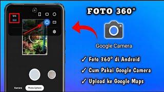 Caea Membuat Foto 360° di Android