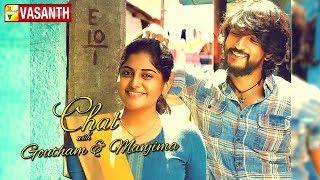 Exclusive Interview with Gautham Karthik & Manjima Mohan  Devarattam Special