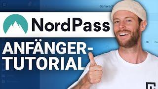 NordPass Anfänger-Tutorial  Vollständige Anleitung zum besten Passwort-Manager
