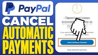 How To Cancel PayPal Automatic Payments 2024