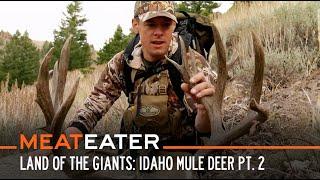 Land of the Giants Idaho Mule Deer Part 2  S6E05  MeatEater