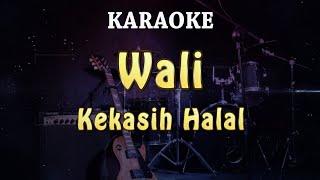 KARAOKE  Wali - Kekasih Halal