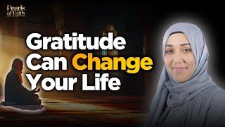 How Gratitude Can Change Your Life  Ustadha Yasmin Mogahe  Pearls of Faith 2024