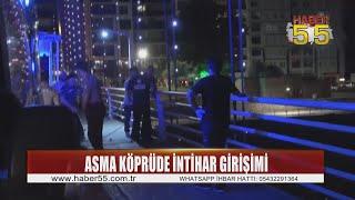 Samsun’da köprüde intihar girişimi