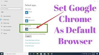 How To Set Google Chrome Default Browser In Windows 10  Making Chrome Default in Windows 10