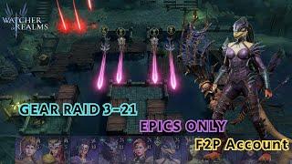 Watcher Of Realms Gear Raid 3-21 With Epics F2P Account