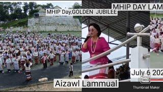 MHIP DAYGOLDEN JUBILEE LAWMNA AIZAWL LAMMUAL AH ROPUI TAK A HMAN A NI..JULY 6.2024