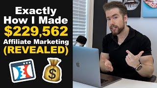 I Made $229562 With Affiliate Marketing With THIS 2022