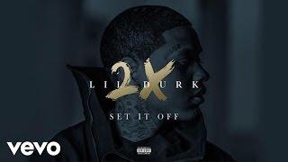 Lil Durk - Set It Off Audio