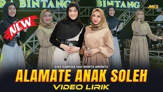 DIKE SABRINA Feat. SHINTA ARSINTA - ALAMATE ANAK SOLEH Feat.BINTANG FORTUNA Video Lirik Lagu