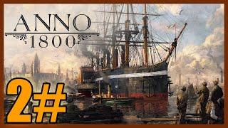 Anno 1800 - MANO DE OBRA OBRERA - #2 Gameplay Español