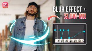 Lens Blur Slow Motion Video Editing  Blur + Shake Effects Slowmo Video InShot Tutorial