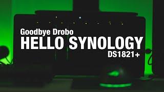 Goodbye Drobo  Hello Synology DS1821+
